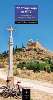 pel matarranya en btt. 14 itineraris pel matarranya mitja i baix-francesc roig-9788497916998