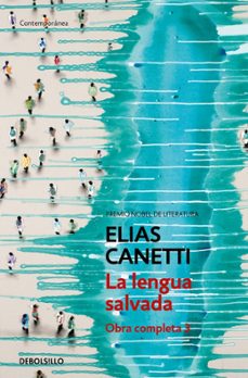 obra completa iii: la lengua salvada-elias canetti-9788497936798