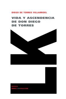 vida y ascendencia de don diego de torres-9788498168198