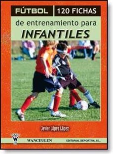 futbol: 120 fichas de entenamiento para infantiles (ebook)-9788498234398