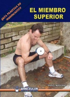 guia practica de musculacion: el miembro superior (ebook)-antonio j. monroy anton-9788498238198