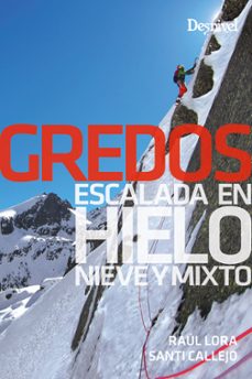 gredos, escalada en hielo, nieve y mixto-raul lora del cerro-santiago callejo villuela-9788498296198