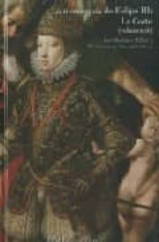 la monarquia de felipe iii: la corte y los reinos (vol. iv)-9788498440898