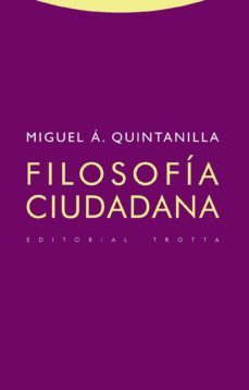 filosofía ciudadana-miguel a. quintanilla-9788498798098