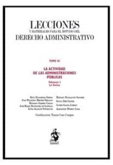 lecciones y materiales para el estudio del derecho administrativo tomo 03/01: la forma. la actividad de las administraciones publicas-9788498900798