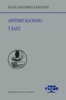 antonio machado y kant-juan antonio sanchez-9788498952698