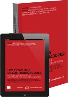 los estatutos de los trabajadores: papel de las normas y la juris prudencia en su formacion-sergio canalda criado-9788498988598