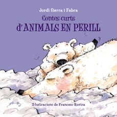 contes curts d animals en perill-jordi sierra i fabra-9788499067698
