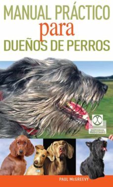 manual practico para dueños de perros-paul mcgreevy-9788499101798