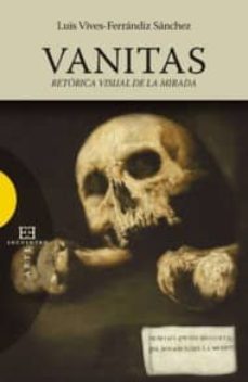 vanitas, retorica visual de la mirada-9788499200798