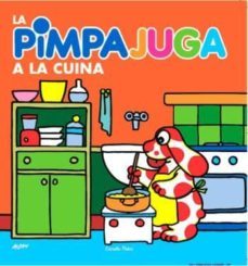 la pimpajuga. a la cuina!-9788499323398
