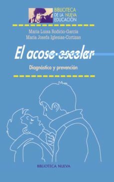 el acoso escolar-maria luisa rodicio garcia-maria josefa iglesias cortizas-9788499402598