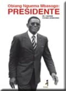obiang nguema mbasogo: president-9788499461298