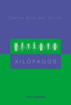 xilofagos-carlos diez del corral-9788499467498