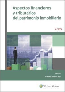 aspectos financieros y tributarios del patrimonio inmobiliario (ebook)-gemma paton garcia-9788499540498