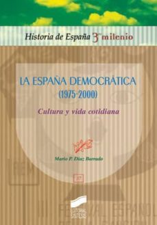 la españa democratica (1975-2000) (ebook)-mario p. diaz barrado-9788499581798