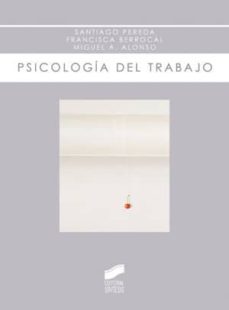psicologia del trabajo (ebook)-santiago pereda-francisca berrocal-miguel a. alonso-9788499582498