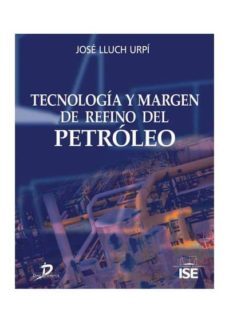 tecnologia y margen de refino del petroleo (ebook)-jose lluch urpi-9788499690698