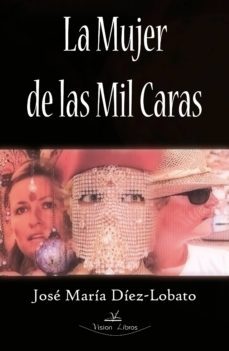 la mujer de las mil caras (ebook)-jose maria diez lobato-9788499838298