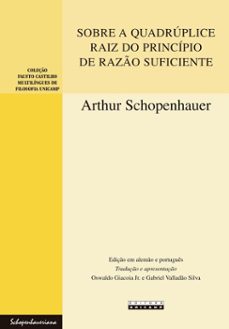 sobre a quadruplice raiz do principio de razo suficiente (ebook)-arthur schopenhauer-gabriel valladão silva-9788526818798