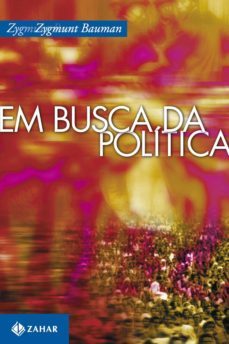 em busca da política (ebook)-zygmunt bauman-9788537808498