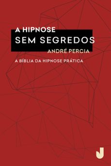 a hipnose sem segredos (ebook)-andré percia-9788556620798