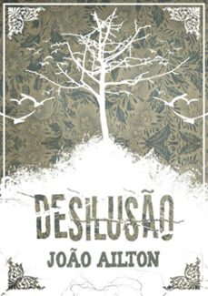 desilusão-joão ailton-9788556978998