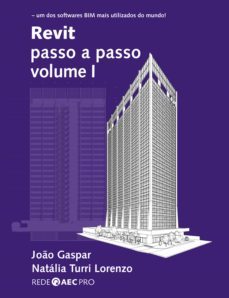 revit passo a passo volume i (ebook)-joao gaspar-natalia turri lorenzo-9788561453398