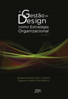 a gesto de design como estrategia organizacional (ebook)-rosane fonseca freitas de martins-eugenio andres diaz merino-9788572168298
