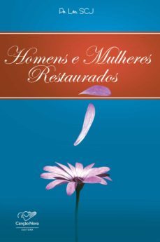 homens e mulheres restaurados (ebook)-padre leo, scj-9788576775898
