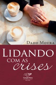 lidando com as crises (ebook)-dado moura-9788576776598