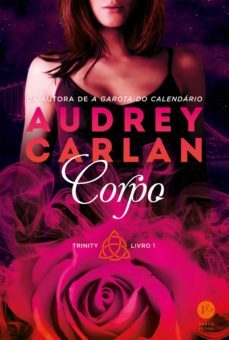corpo - trinity - livro 1 (ebook)-audrey carlan-9788576866398