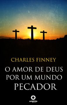 o amor de deus por um mundo pecador (ebook)-charles finney-9788582182598