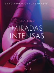 miradas intensas - relato erotico (ebook)-lea lind-9788726273298