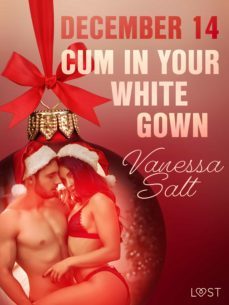 december 14: cum in your white gown  an erotic christmas calendar (ebook)-9788726742398