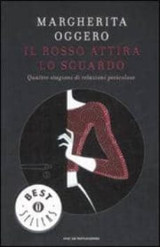 il rosso attira lo sguardo. cuatro stagioni di relazioni pericolo se-9788804590798