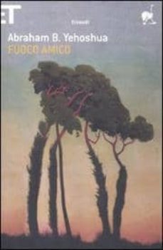 fuoco amico-abraham b. yehoshua-9788806197698