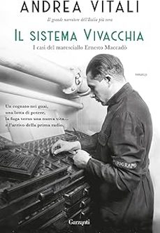 il sistema vivacchia. i casi del maresciallo ernesto maccado-andrea vitali-9788811011798