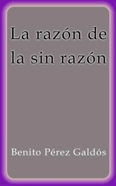 la razon de la sin razon (ebook)-benito perez galdos-9788822889898