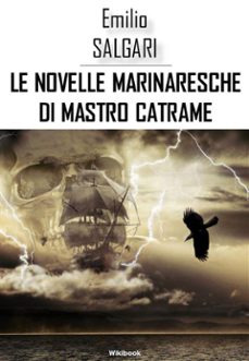 le novelle marinaresche di mastro catrame (ebook)-emilio salgari-9788832950298