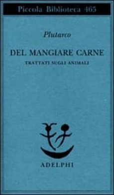 del mangiare carne. trattati sugli animali-9788845916298