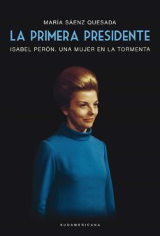 la primera presidente (ebook)-maria saenz quesada-9789500754798