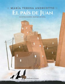 el pais de juan (ebook)-maria teresa andruetto-9789500760898