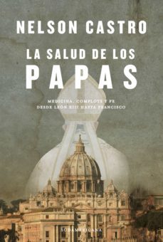 la salud de los papas (ebook)-nelson castro-9789500764698