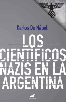 cientificos nazis en argentina (ebook)-carlos de napoli-9789501508598