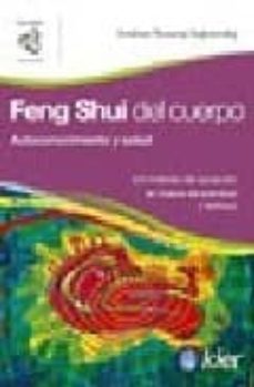 feng shui del cuerpo: autoconocimiento y salud. un metodo de sana cion en busca de plenitud y belleza-andrea roxana sajnovsky-9789501772098