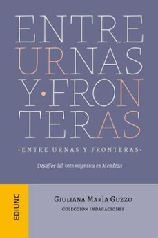 entre urnas y fronteras (ebook)-giuliana maría guzzo-9789503904398