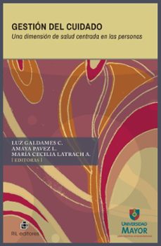 gestion del cuidado. una dimension de salud centrada en las personas (ebook)-9789560116598