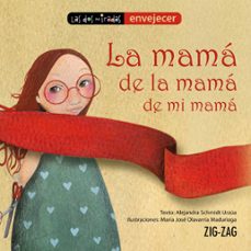 la mamá de la mamá de mi mamá (ebook)-alejandra schmidt-maría josé olavarría-9789561235298