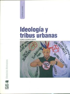 ideologia y tribus urbanas-doris cooper mayr-9789562829298